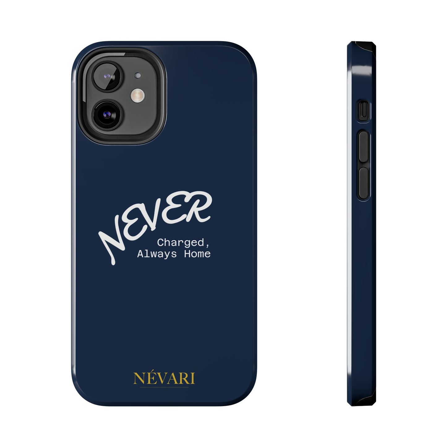 Durable Phone Case - 'Never Charged, Always Home'