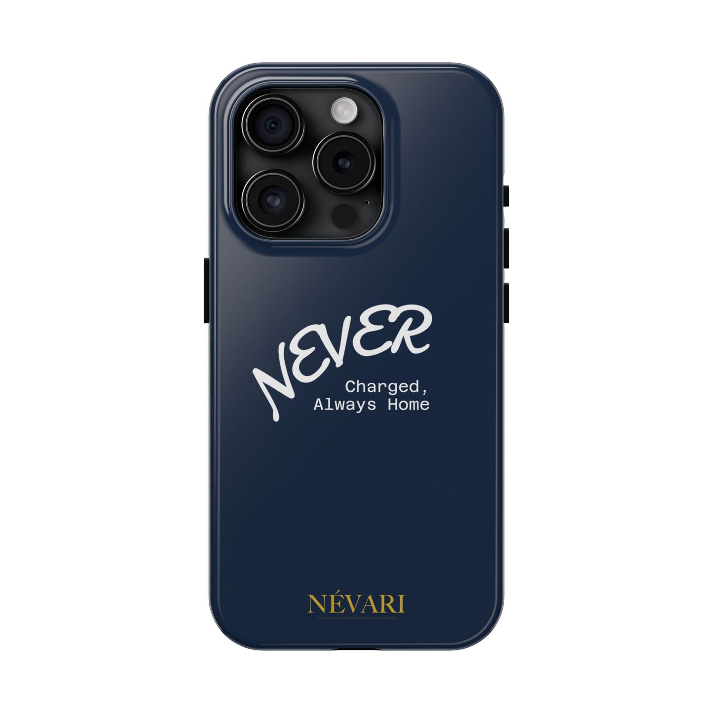 Durable Phone Case - 'Never Charged, Always Home'