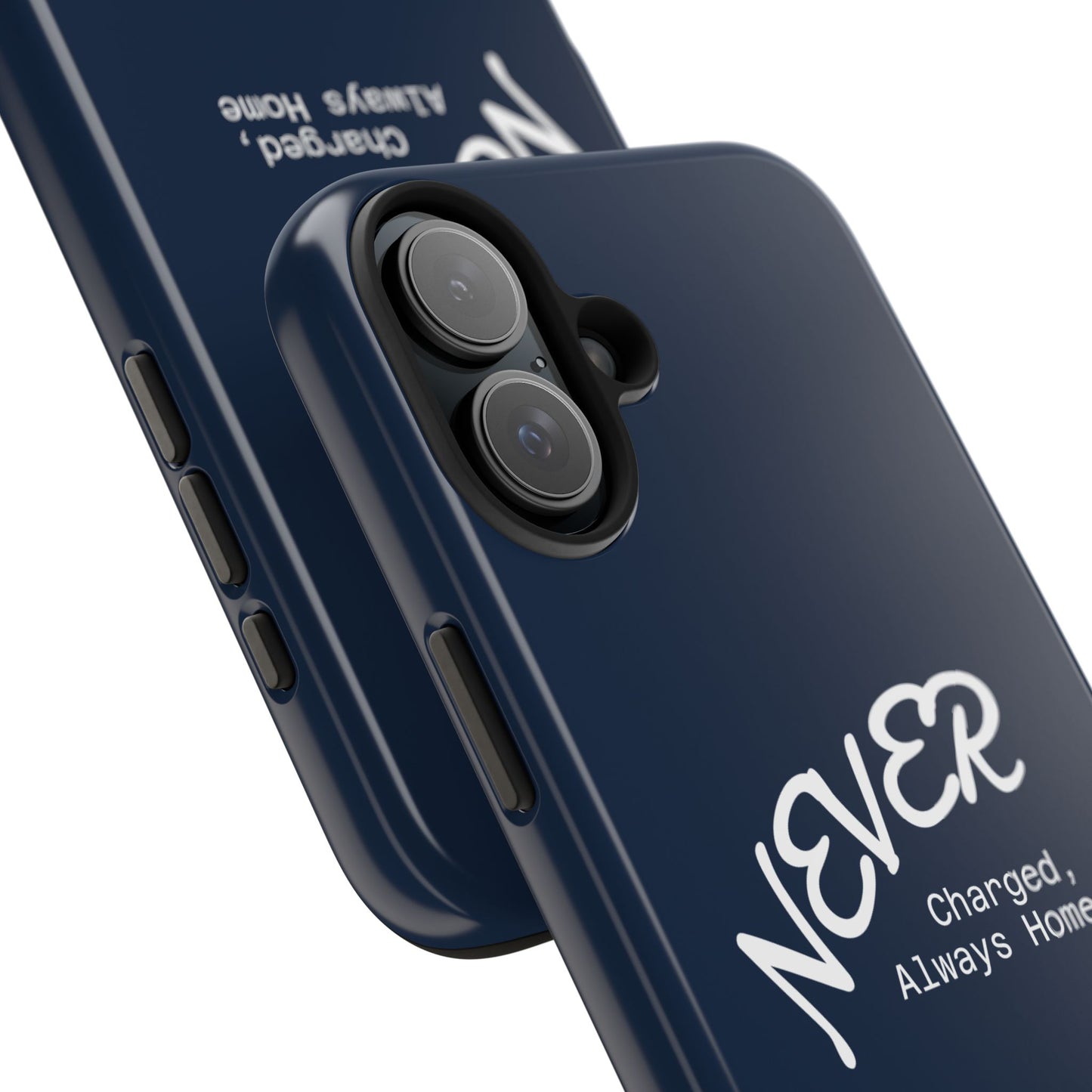 Durable Phone Case - 'Never Charged, Always Home'