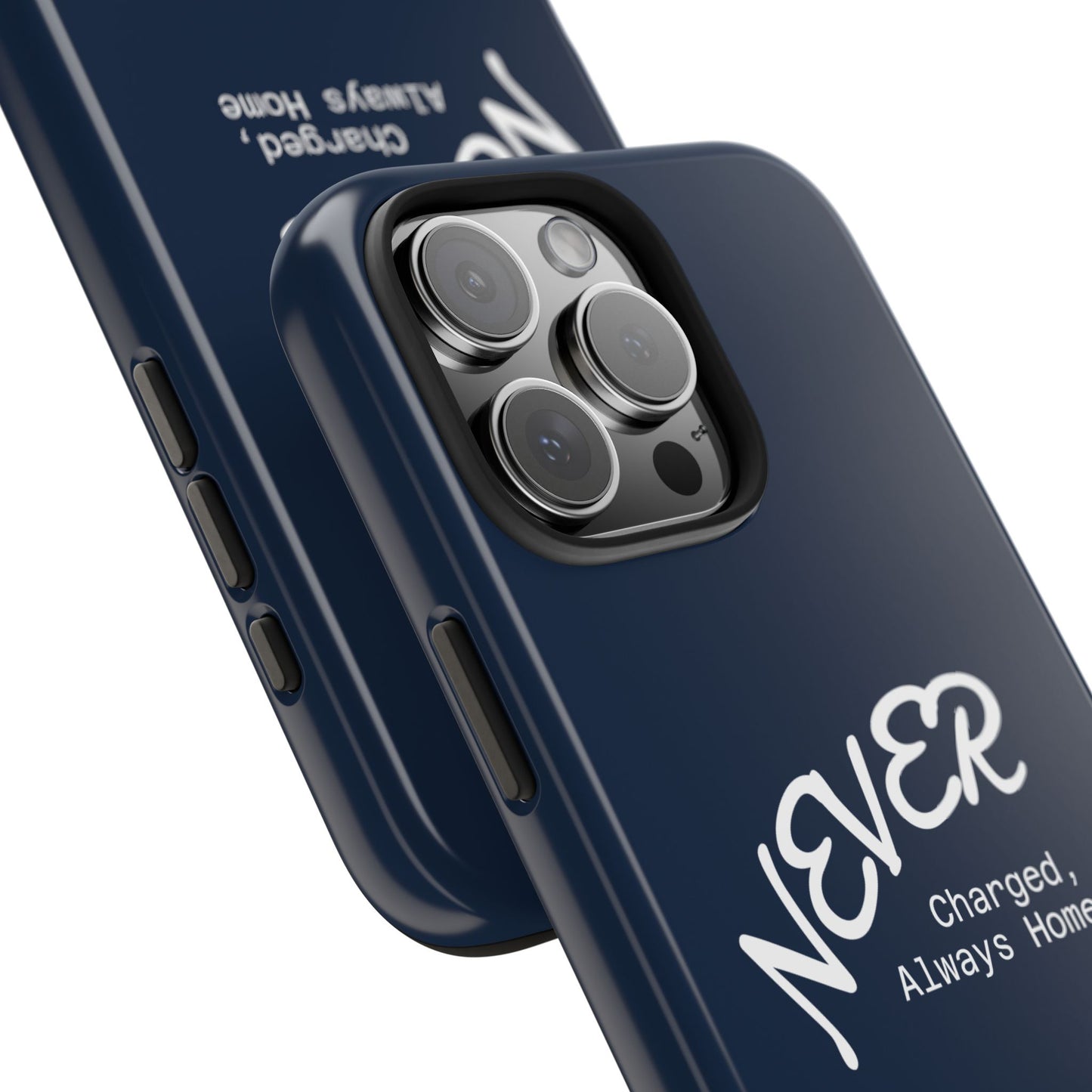 Durable Phone Case - 'Never Charged, Always Home'