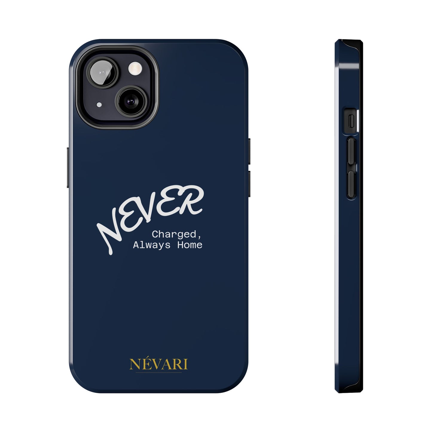 Durable Phone Case - 'Never Charged, Always Home'