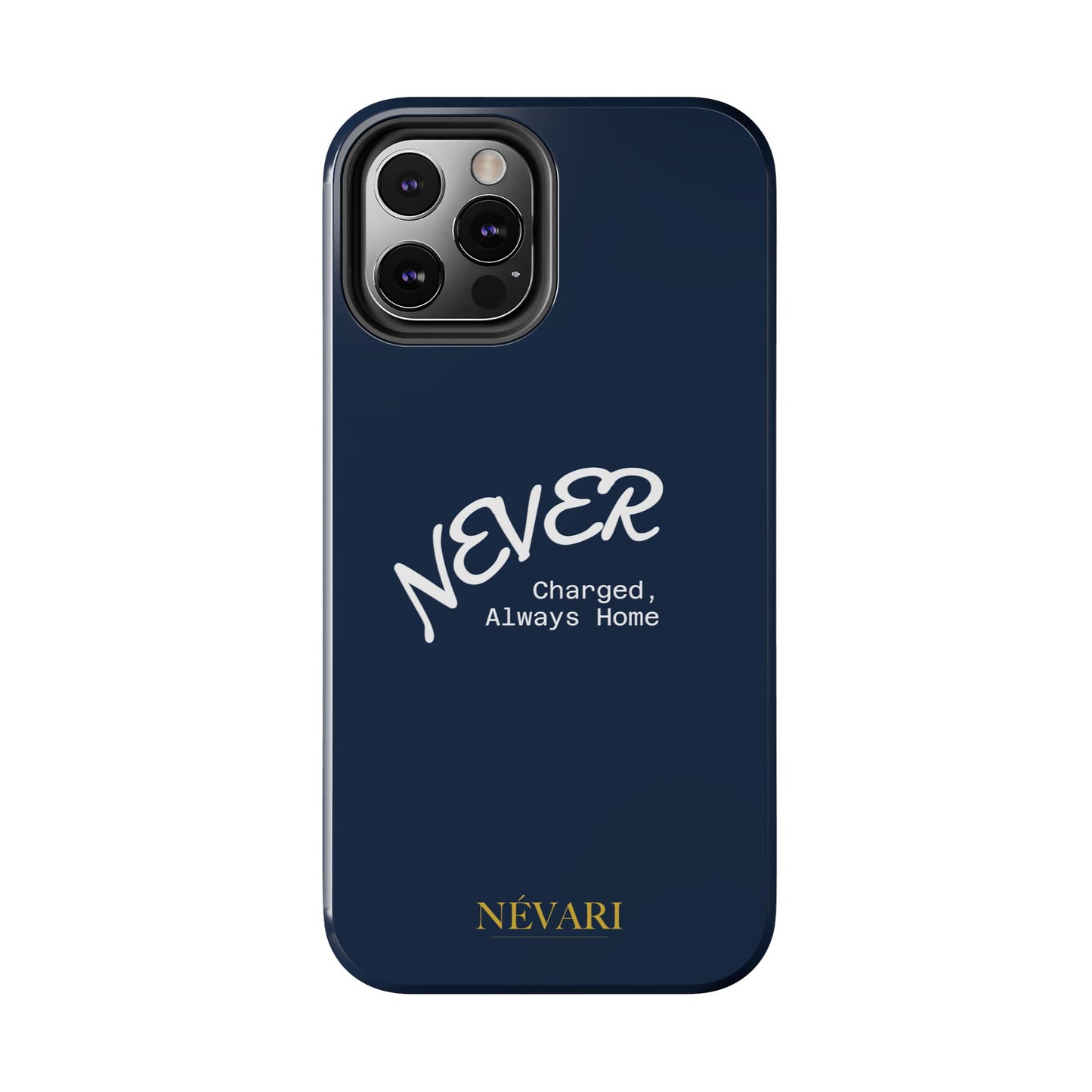 Durable Phone Case - 'Never Charged, Always Home'