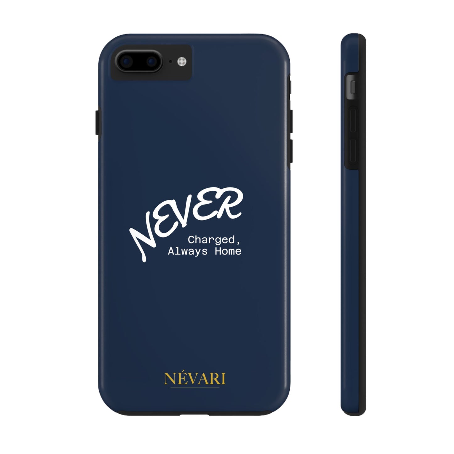 Durable Phone Case - 'Never Charged, Always Home'