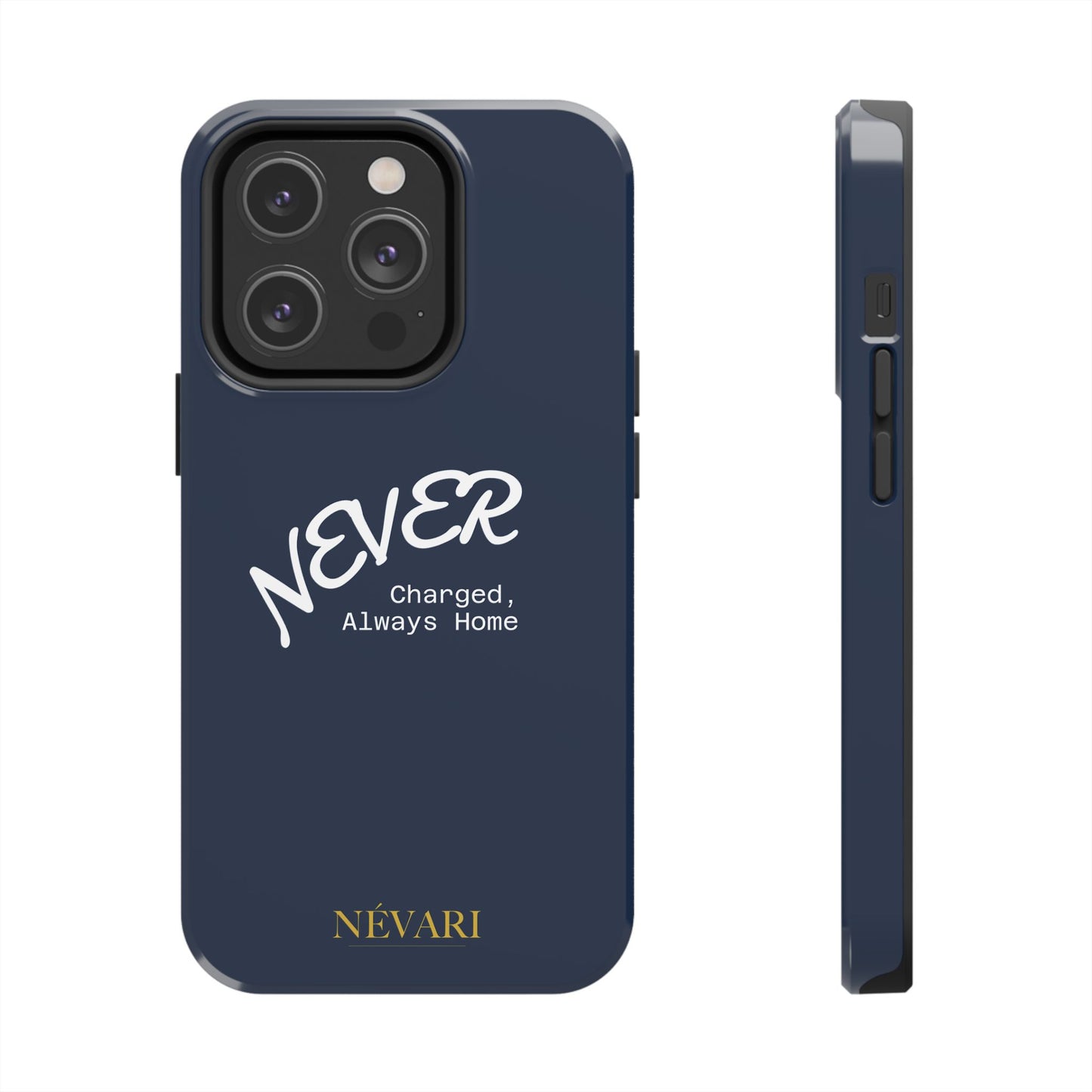 Durable Phone Case - 'Never Charged, Always Home'