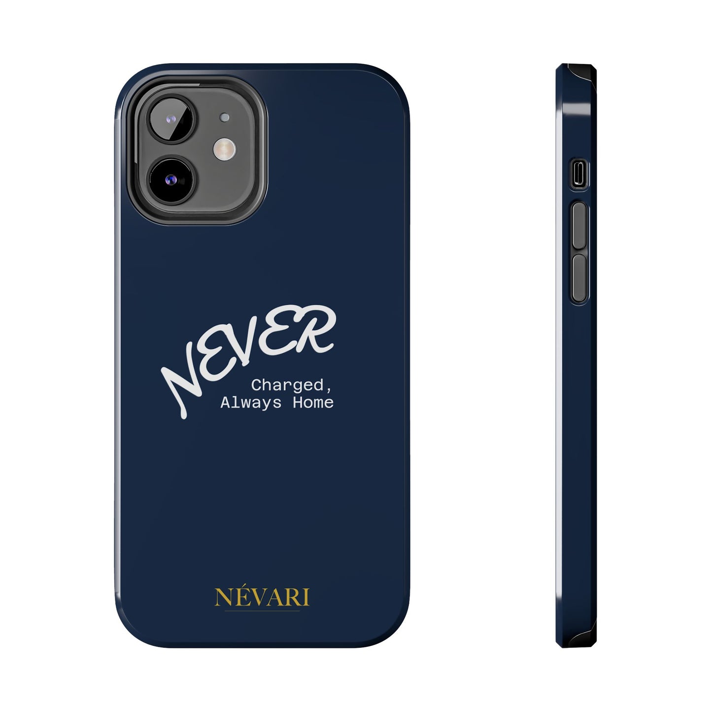 Durable Phone Case - 'Never Charged, Always Home'