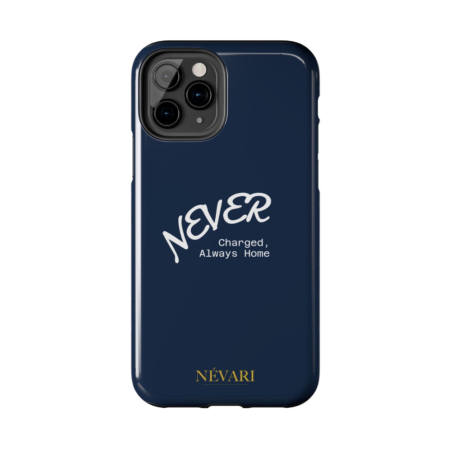 Durable Phone Case - 'Never Charged, Always Home'
