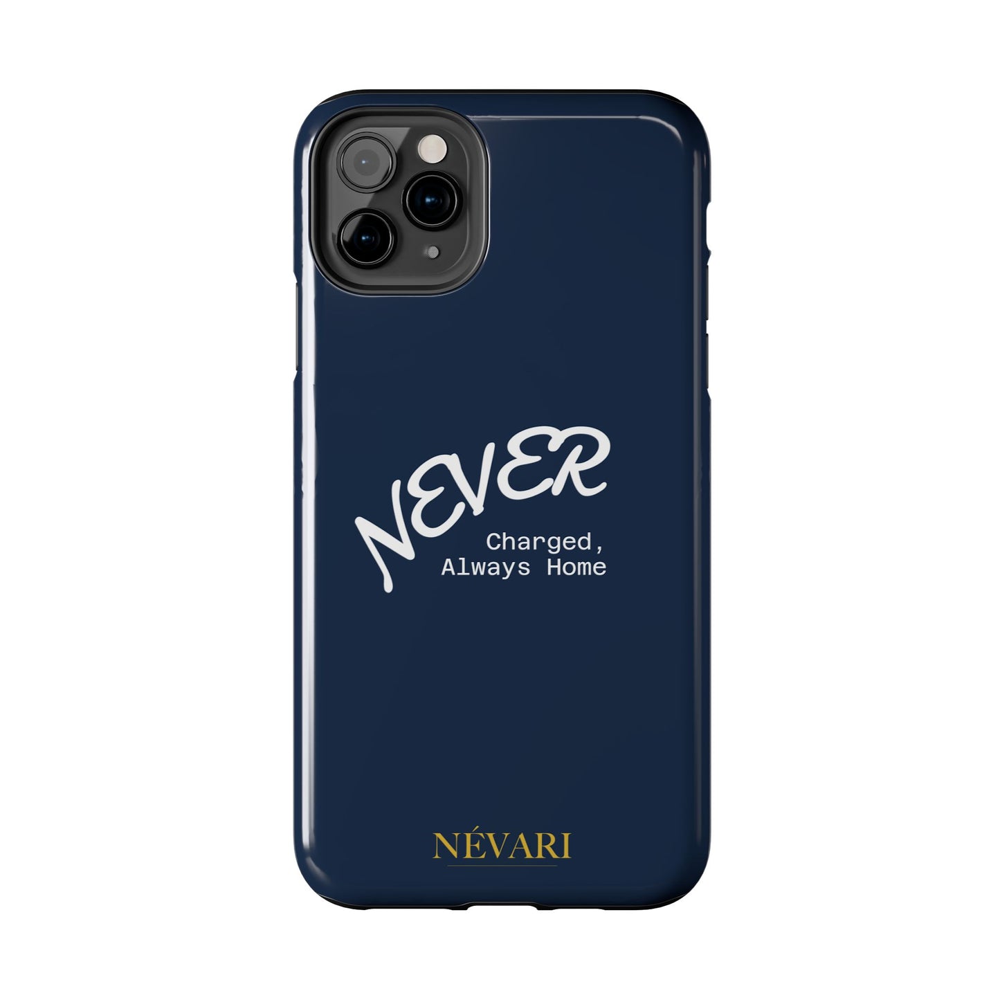 Durable Phone Case - 'Never Charged, Always Home'