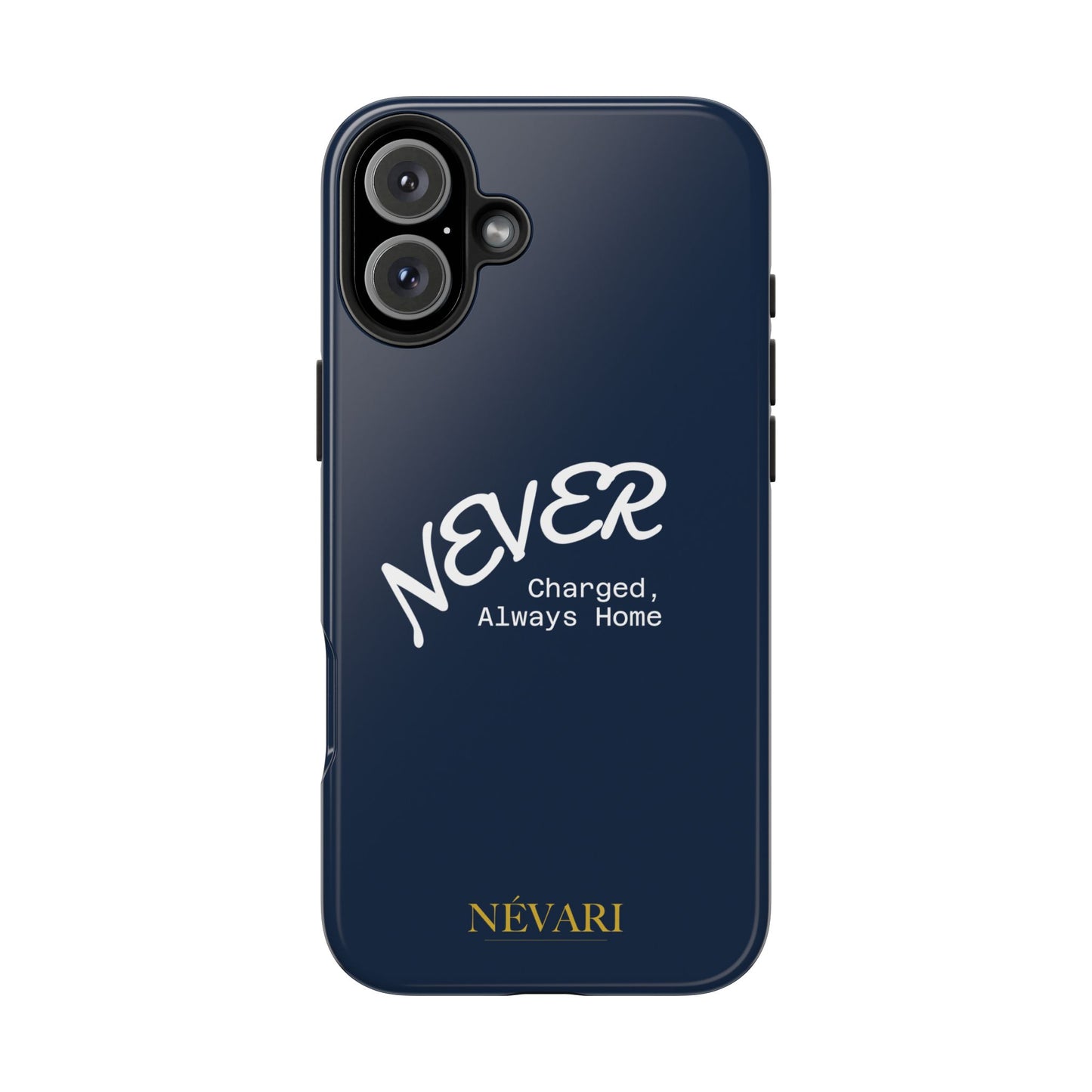 Durable Phone Case - 'Never Charged, Always Home'