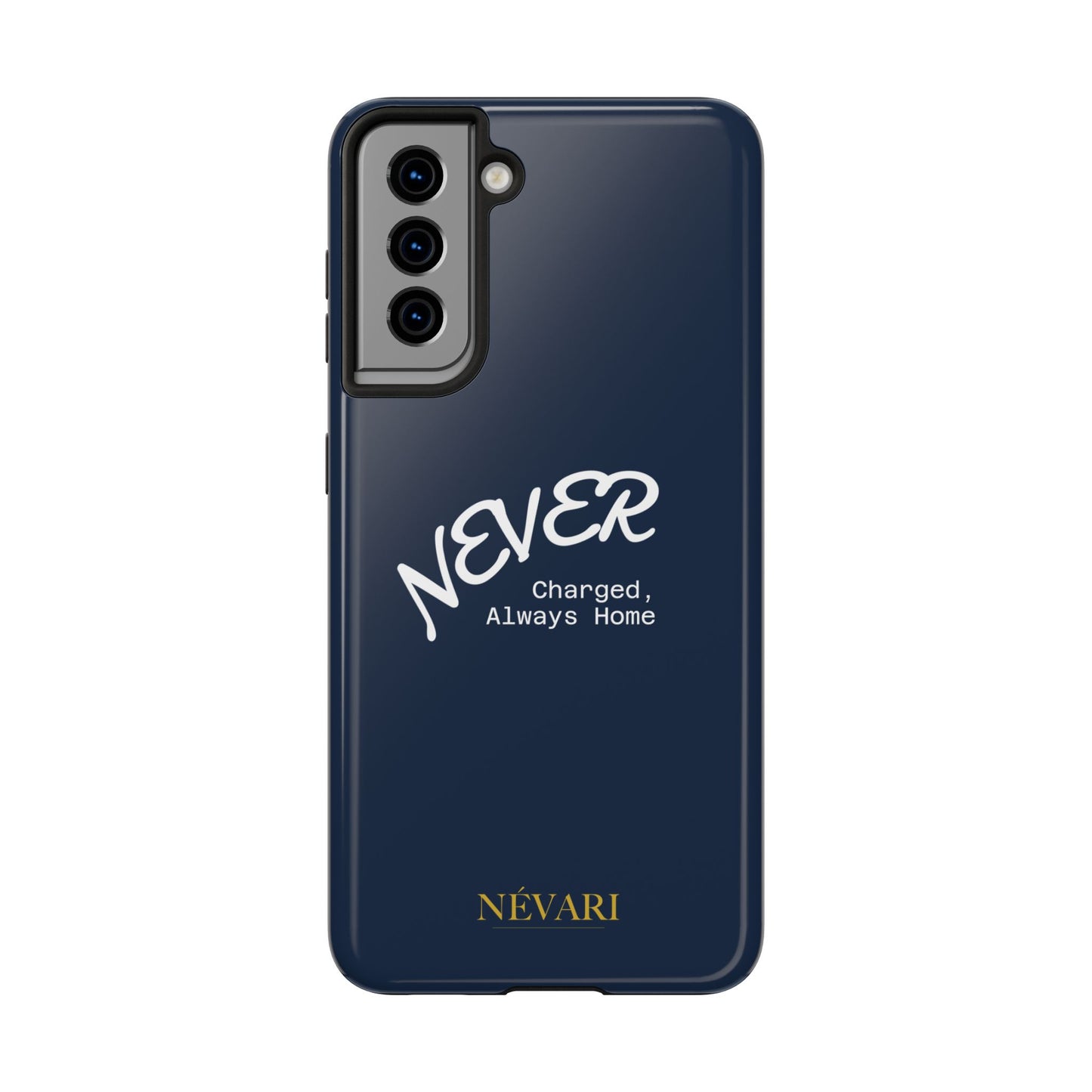 Durable Phone Case - 'Never Charged, Always Home'