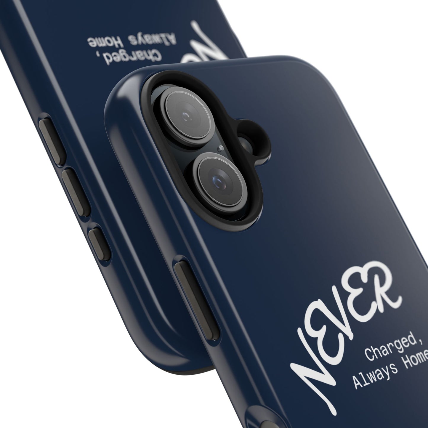 Durable Phone Case - 'Never Charged, Always Home'