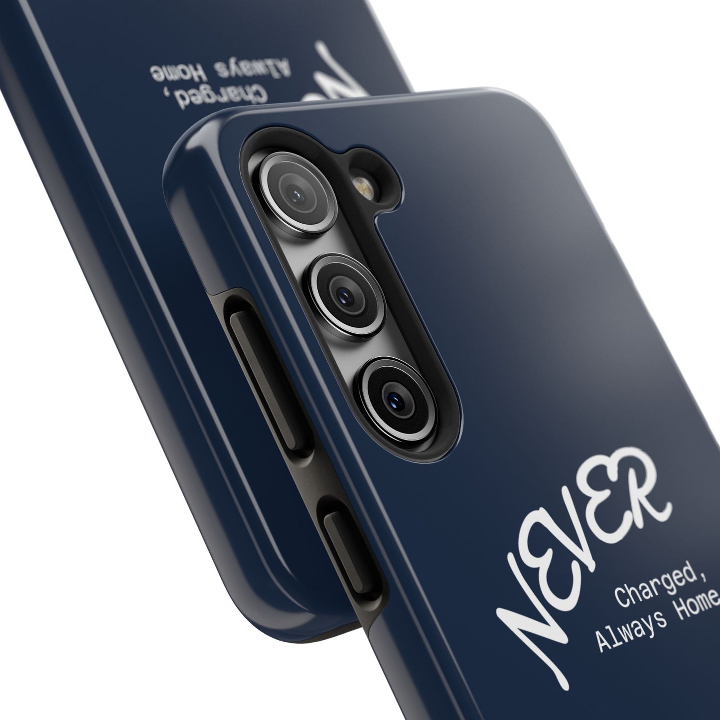 Durable Phone Case - 'Never Charged, Always Home'
