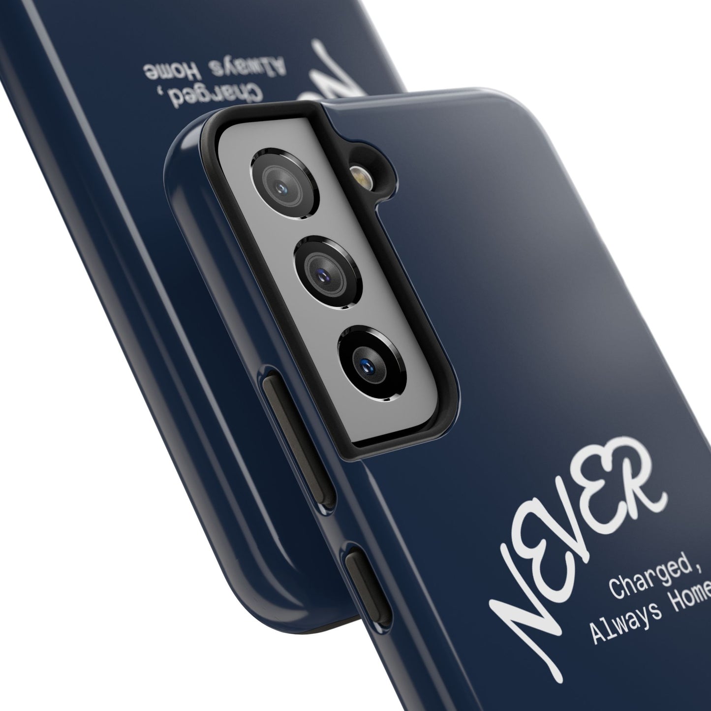 Durable Phone Case - 'Never Charged, Always Home'