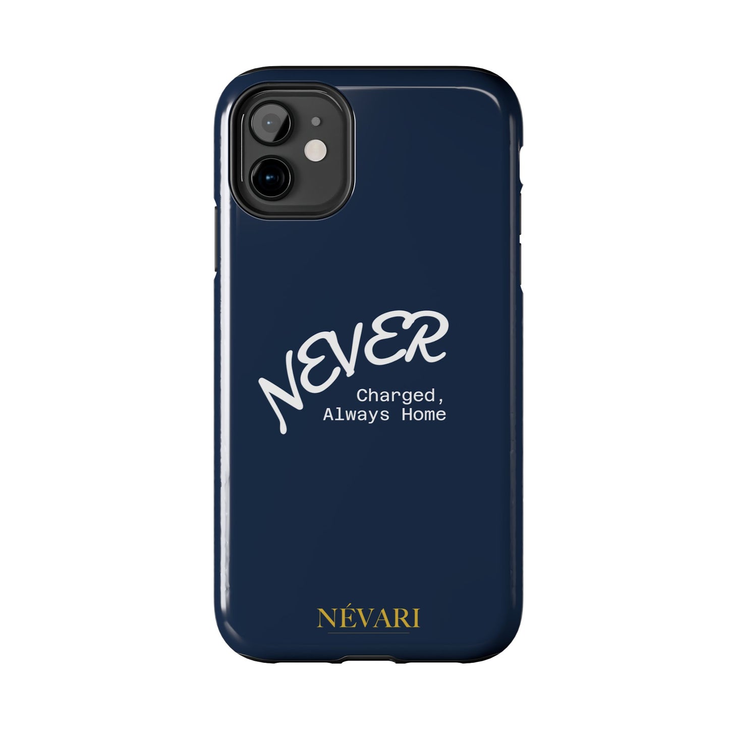 Durable Phone Case - 'Never Charged, Always Home'
