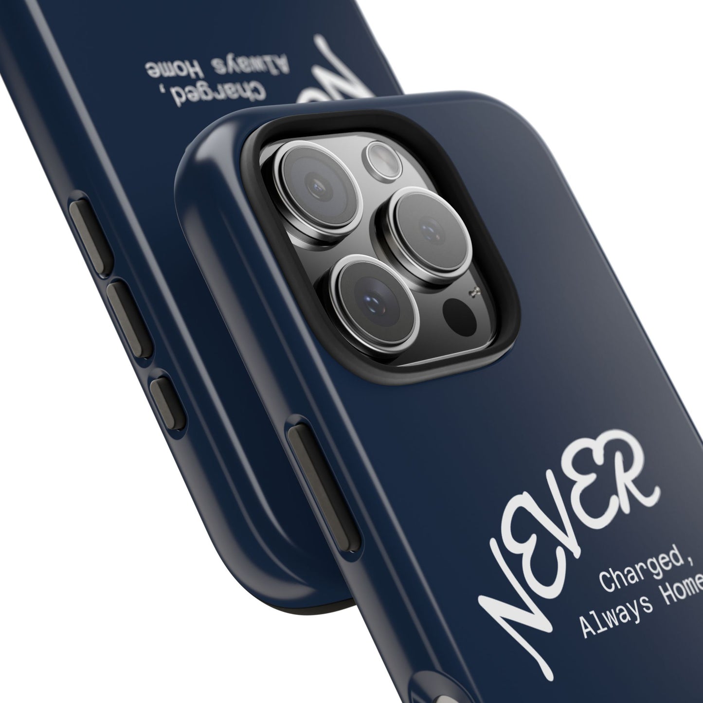 Durable Phone Case - 'Never Charged, Always Home'