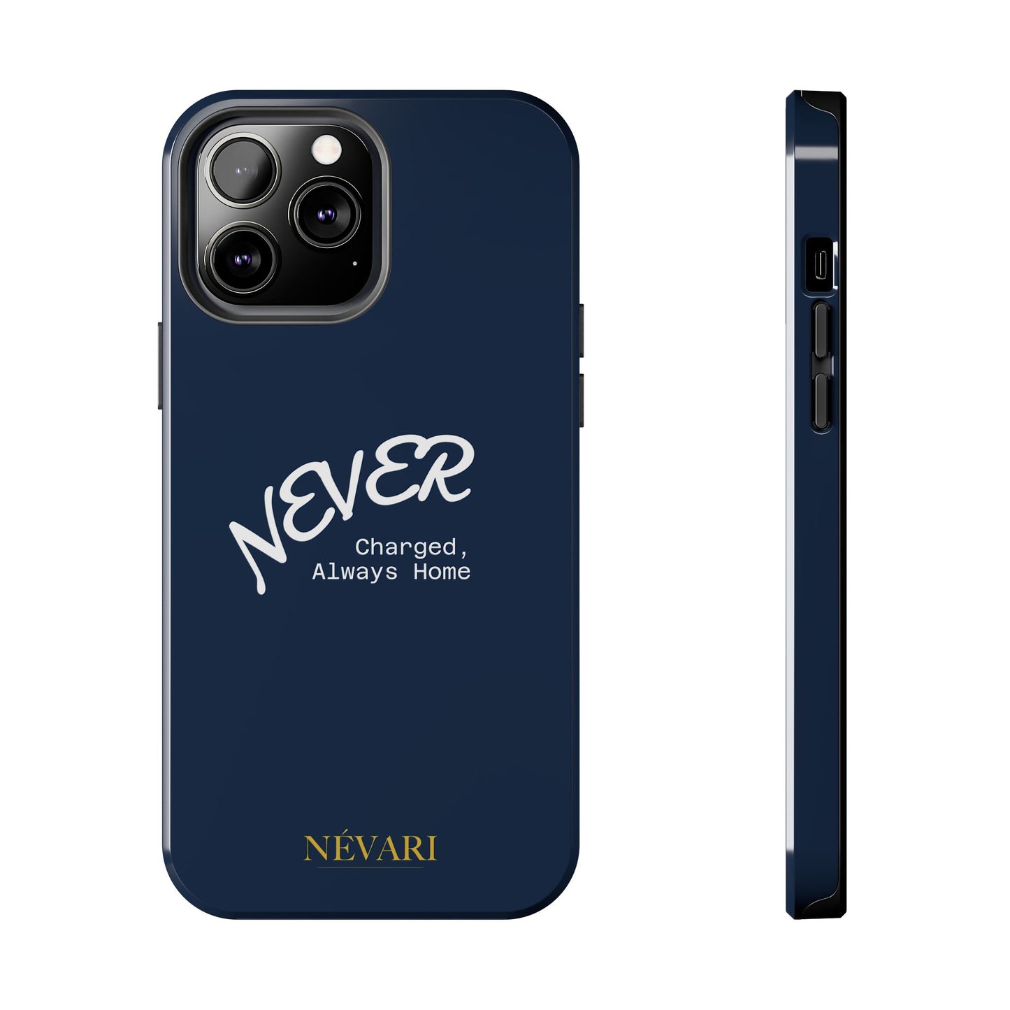 Durable Phone Case - 'Never Charged, Always Home'
