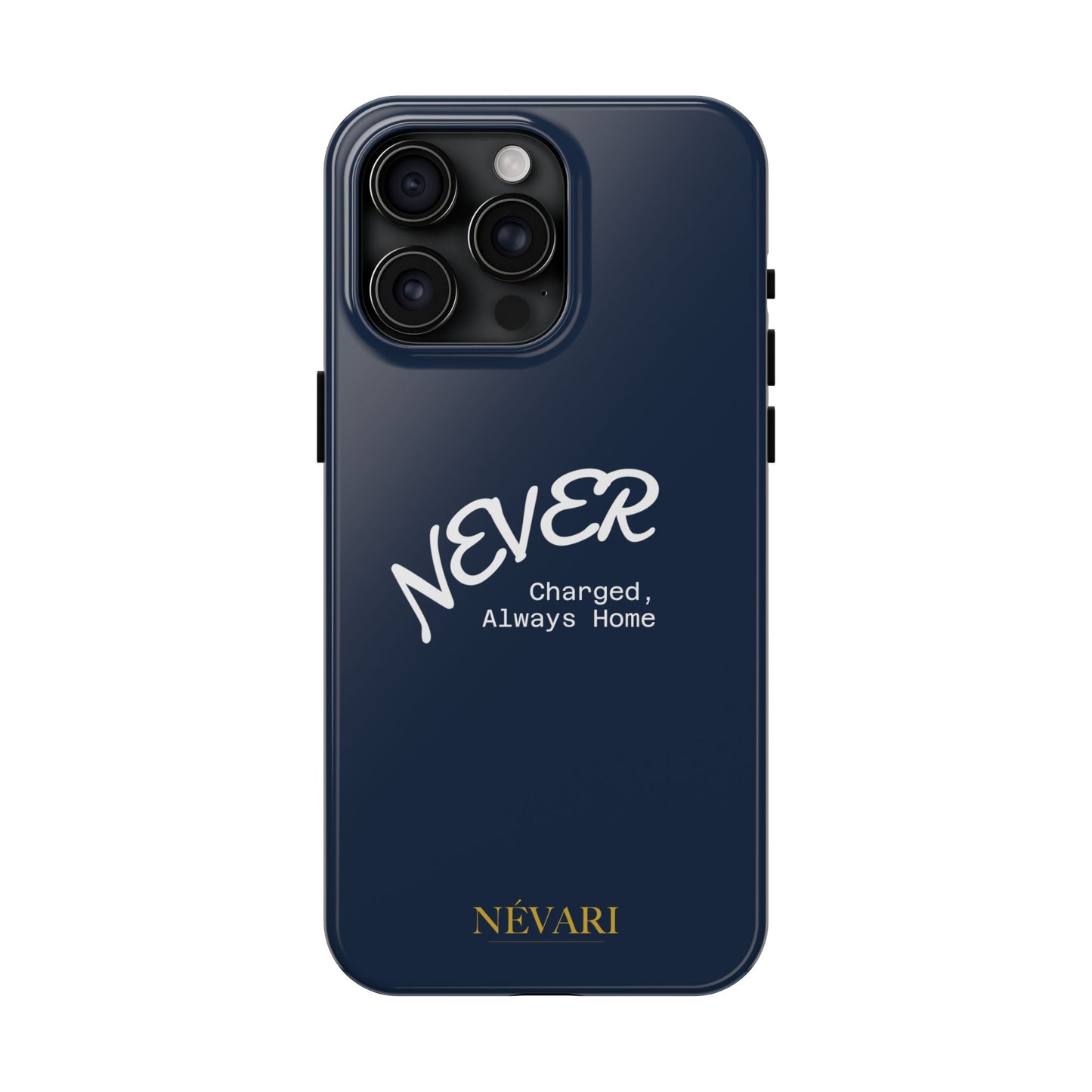 Durable Phone Case - 'Never Charged, Always Home'