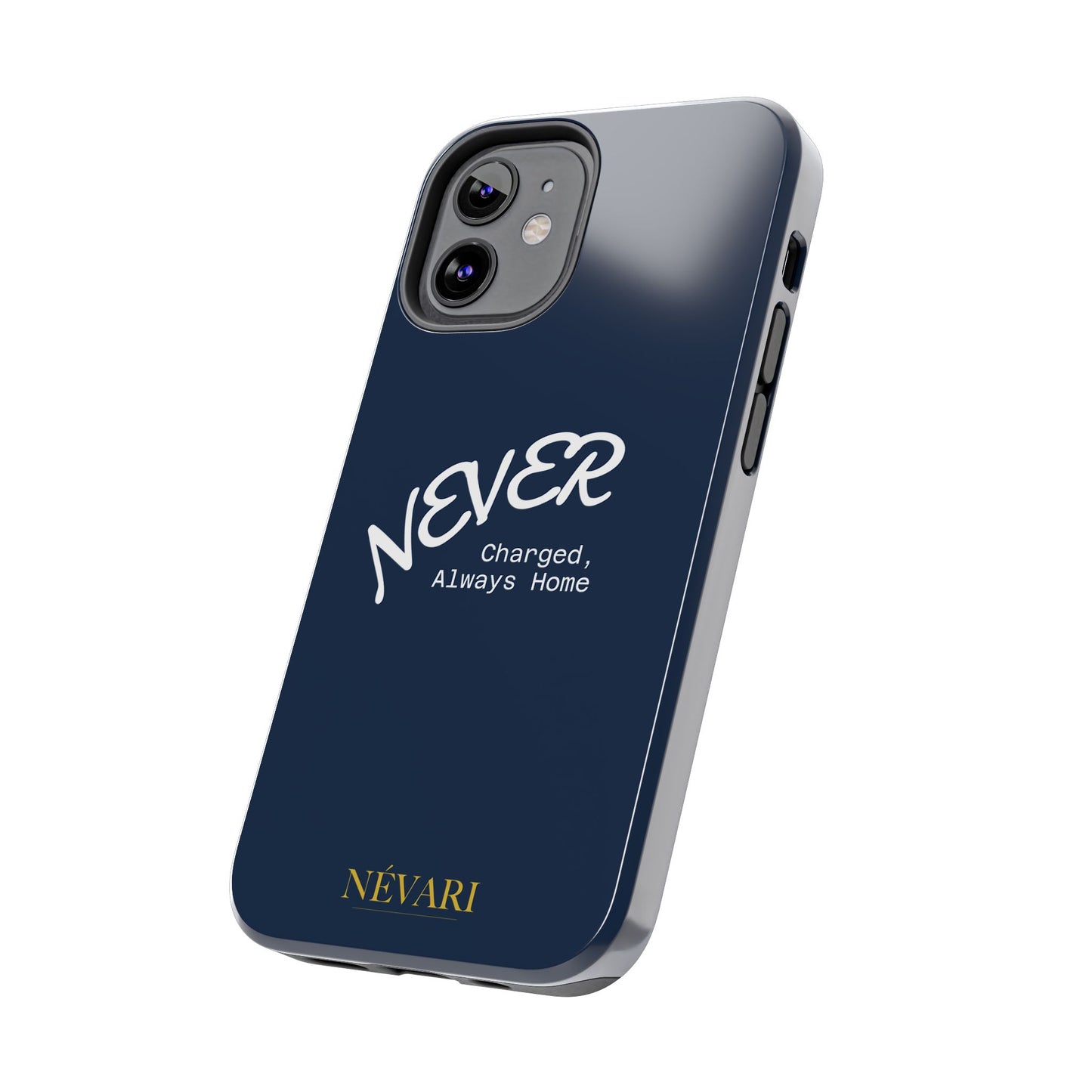 Durable Phone Case - 'Never Charged, Always Home'