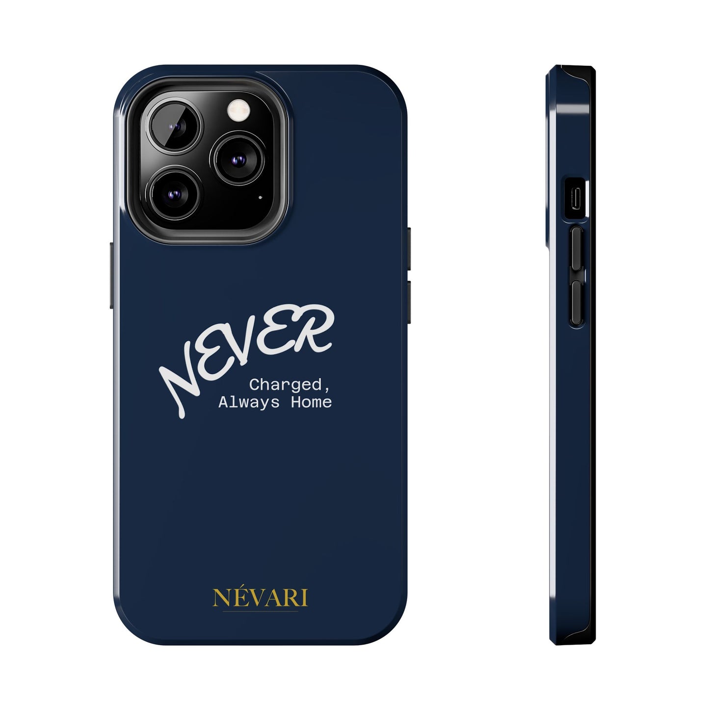 Durable Phone Case - 'Never Charged, Always Home'