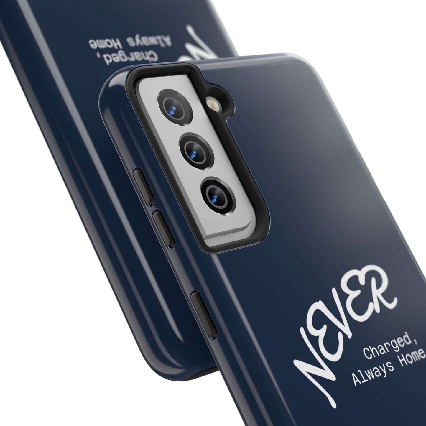 Durable Phone Case - 'Never Charged, Always Home'