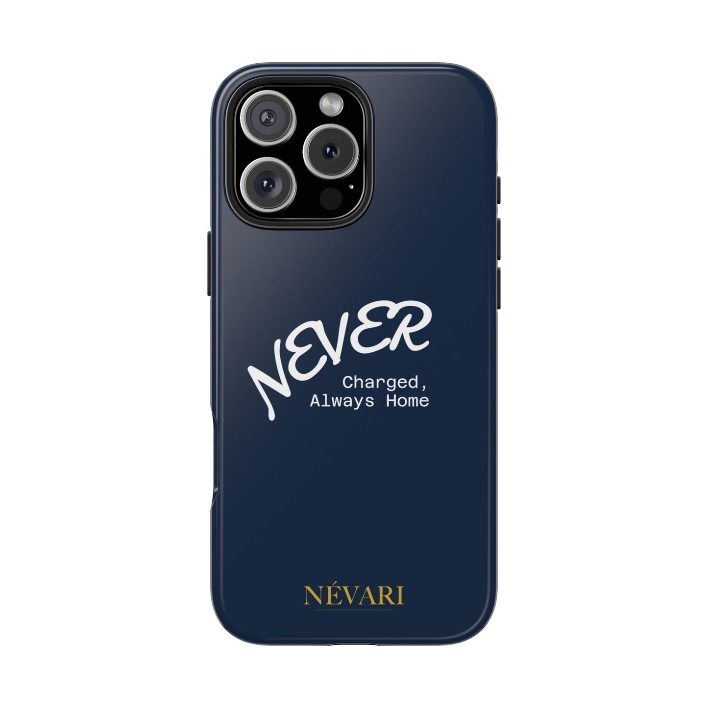 Durable Phone Case - 'Never Charged, Always Home'